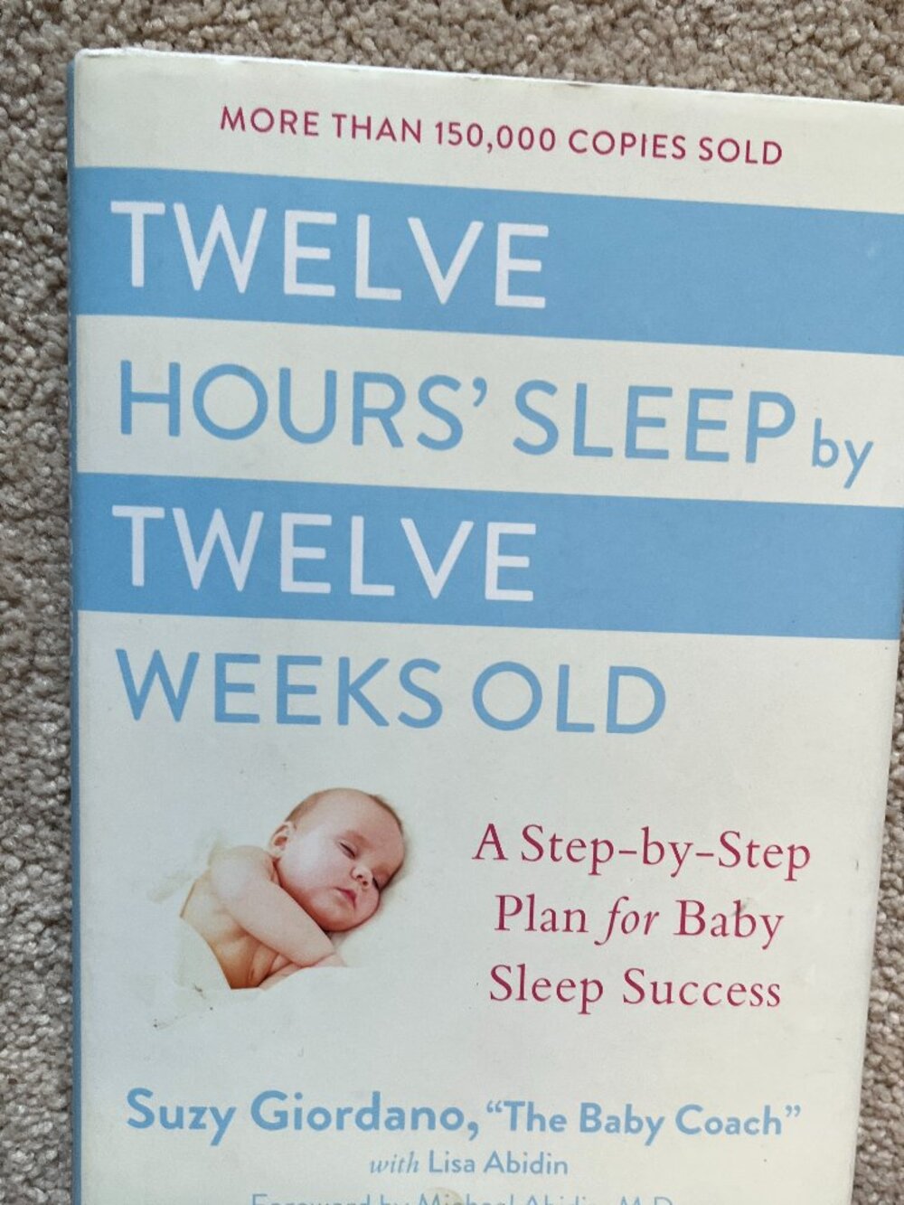 Twelve Hours' Sleep by Twelve Weeks Old Hardcover Baby Sleep Book